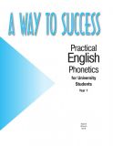 A Way to Success: Practical English Phonetics for University Students. Year 1. Зображення №2