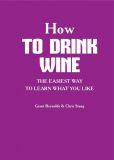 Як пити вино. Найпростіший спосіб дізнатися, що вам смакує. Зображення №3
