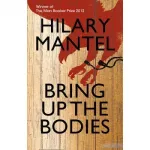 Bring Up the Bodies [Paperback]