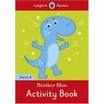 Ladybird Readers Starter B Brother Blue Activity Book