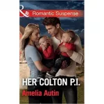 Romantic Suspense: Her Colton P.I.
