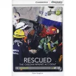 CDIR B1+ Rescued: The Chilean Mining Accident (Book with Online Access)