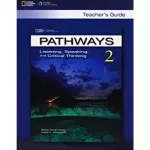 Pathways 2: Listening, Speaking, and Critical Thinking TG