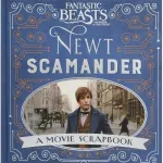 Fantastic Beasts and Where to Find Them. Newt Scamander [Hardcover]