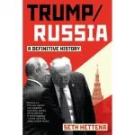 Trump / Russia: A Definitive History