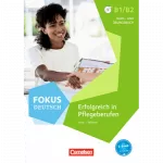 Fokus Deutsch B1/B2 Pflege Kurs- und Übungsbuch Inkl. E-Book mit Audios online