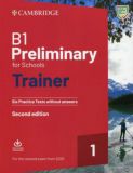 Trainer1: B1 Preliminary for Schools 2nd Edition Six Practice Tests without Answers with Downloadabl