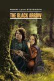 The Black Arrow. / Черная стрела. Чтение в оригинале. Английский язык.