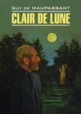 Clair de lune. Місячне сяйво. Читання в оригіналі.Французька мова.