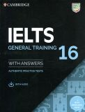 Cambridge Practice Tests IELTS 16 General with Answers, Downloadable Audio and Resource Bank