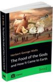The Food of the Gods and How It Came to Earth. Wells H. G. Видавнича група КМ-Букс