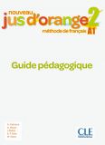 Jus D'orange Nouveau 2 (A1) Guide pédagogique