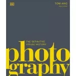 The Definitive Visual History: Photography (new ed.)