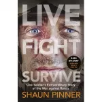 Live. Fight. Survive: One Soldier’s Extraordinary Story of the War against Russia